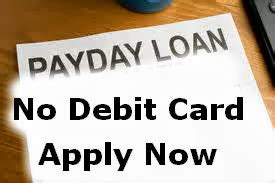 Loans Without Debit Card